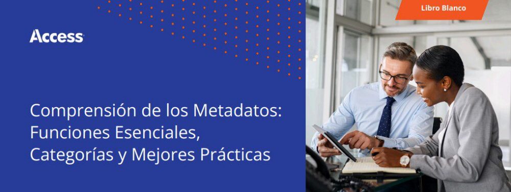 Libro Blanco: Comprendiendo Los Metadatos: Funciones Clave, Tipos y Mejores Prácticas 2